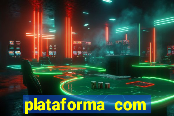 plataforma com bonus de cadastro fortune tiger